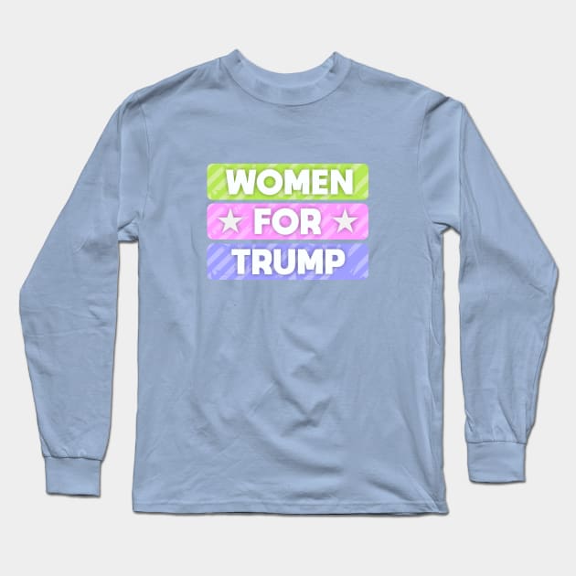 Women for Trump Long Sleeve T-Shirt by Dale Preston Design